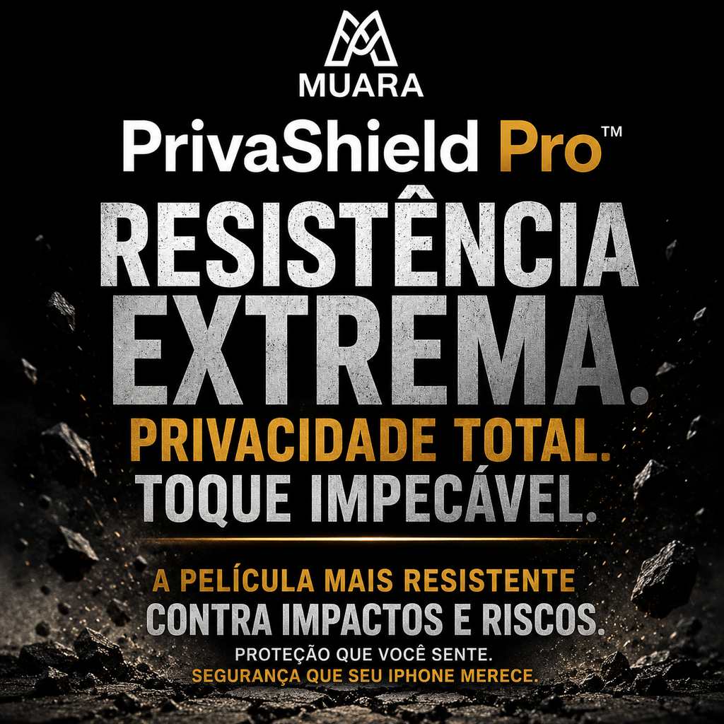 Muara PrivaShield - Resistência Extrema