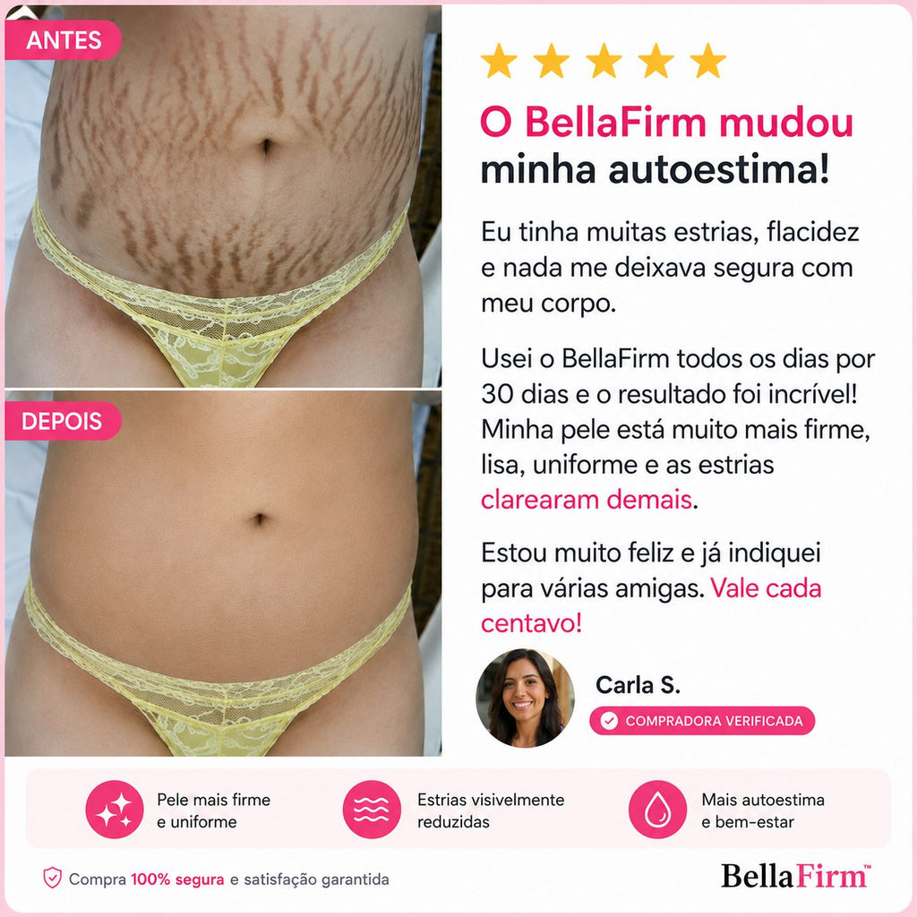BellaFirm™ Tratamento Intensivo para Estrias e Flacidez